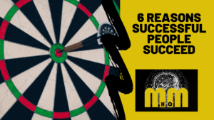 6 Reasons Successful People Succeed