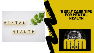 11 Self Care Tips for Mental Health