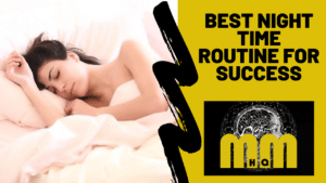 Best Night Time Routine For Success