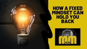 How do you Change a Mindset From Fixed to Growth